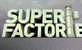 Super Factories
