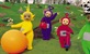 Teletubbies