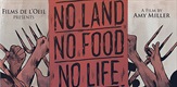 No Land, No Food, No Life
