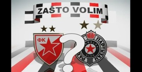 Zašto volim Zvezdu... Partizan