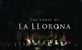 “The Curse Of La Llorona” - Stravična legenda