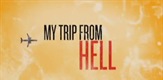 My Trip From Hell