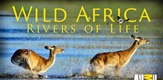 Divlja Afrika: Rijeke života