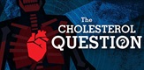 The Cholesterol Question