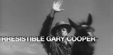 Gary Cooper - The Irresistable / Irrésistible Gary Cooper