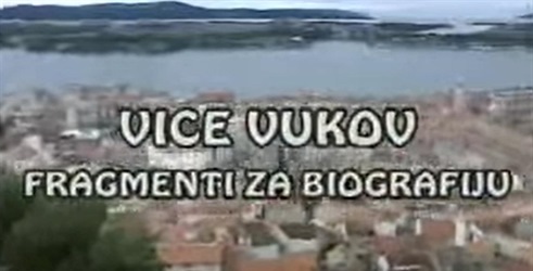 Fragmenti za biografiju - Vice Vukov