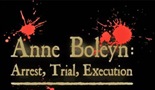 Ana Bolen: hapšenje, suđenje i pogubljenje
