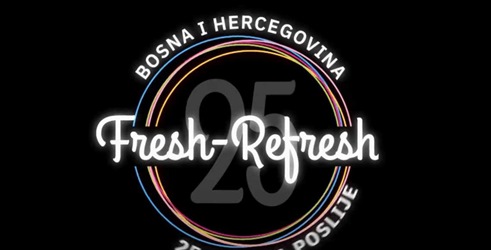 FreshRefresh - BiH 25 godina poslije