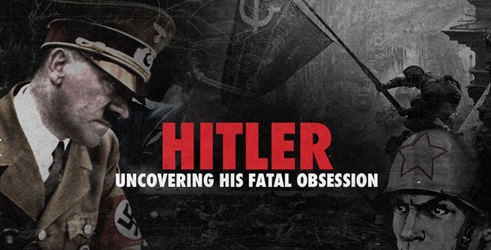 Hitler: Otkrivanje njegove fatalne opsesije