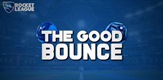 Rocket League: The Good Bounce