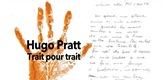 Hugo Pratt, trait pour trait / Hugo Pratt, Line for Line