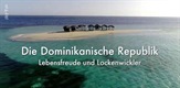 Die Dominikanische Republik: Lebensfreude und Lockenwickler / Dominican Republic, Tourist Madness / République Dominicaine, la folie touristique
