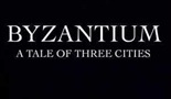 Bizancij - Priča o trima gradovima