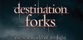 Destination Forks: The Real World of Twilight