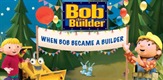 Bob the Builder: When Bob Became a Builder