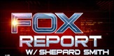 The FOX Report with Shepard Smith