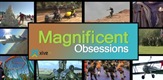 Magnificent Obsessions