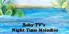 BabyTV's night time melodies