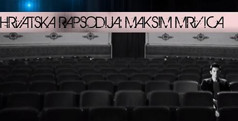 Hrvatska rapsodija - Maksim Mrvica