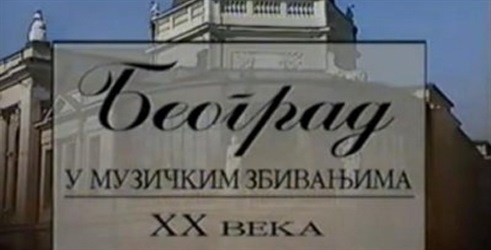 Beograd u muzičkim zbivanjima 20.veka