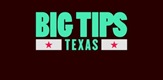 Big Tips Texas
