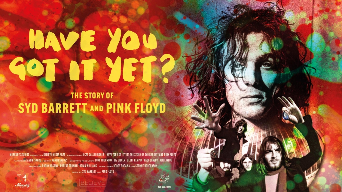 Have You Got It Yet? - Priča o Sydu Barretu i Pink Floydu