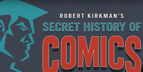 Robert Kirkman's Secret History of Comics