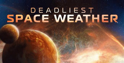 Deadliest Space Weather