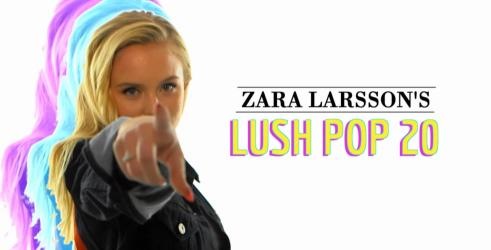 Zara Larsson’s Lush Pop 20