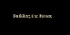 Building the Future