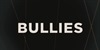 Bullies
