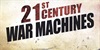 21st Century War Machines