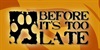 BEFORE IT'S TOO LATE