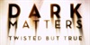 Dark Matters