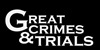 Great Crimes and Trials