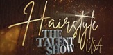 Hairstyle: The Talent Show USA