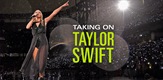 Taking on Taylor Swift / Taking on Taylor
