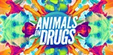 Animals on Drugs