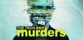 The Tech Bro Murders