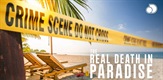The Real Death In Paradise