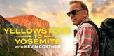 Od Yellowstonea do Yosemiteja s Kevinom Costnerom