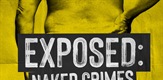 Exposed: Naked Crimes