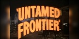 Untamed Frontier