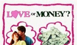 Love or money