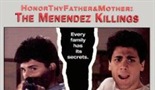 HONOR THY FATHER & MOTHER: THE MENENDEZ KILLINGS