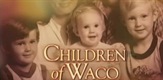 The Children of Waco