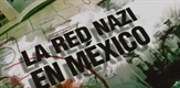 The Nazi Network in Mexico