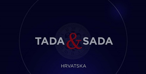 Tada i Sada - Hrvatska