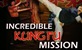 Incredible Kung Fu Mission