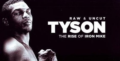 Tyson: Raw and Uncut - The Rise of Iron Mike